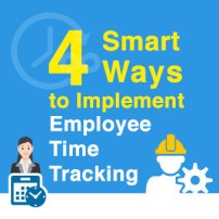 4 Smart Ways to Implement Employee Time Tracking