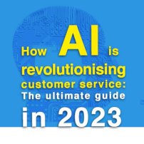 How AI is revolutionising customer service: The ultimate guide in 2023